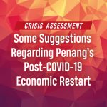 Some Suggestions Regarding Penang's Post-Covid-19 Economic Restart