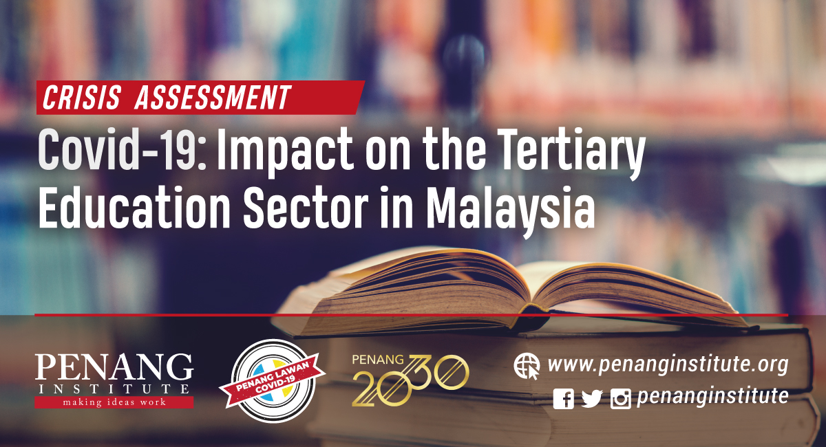 Covid 19 Impact On The Tertiary Education Sector In Malaysia Penang Institute