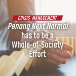 Penang Next Normal has to be a Whole-of-Society Effort