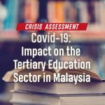 Covid-19: Impact on the Tertiary Education Sector in Malaysia