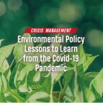 Environmental Policy Lessons to Learn From the Covid-19 Pandemic