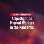 A Spotlight on Migrant Workers in the Pandemic