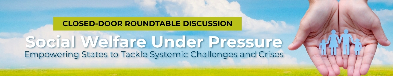 Closed-Door Round Table Discussion: Empowering Social Welfare Delivery